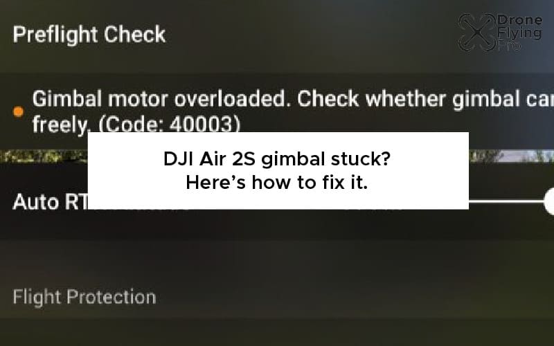 DJI Air 2S gimbal stuck