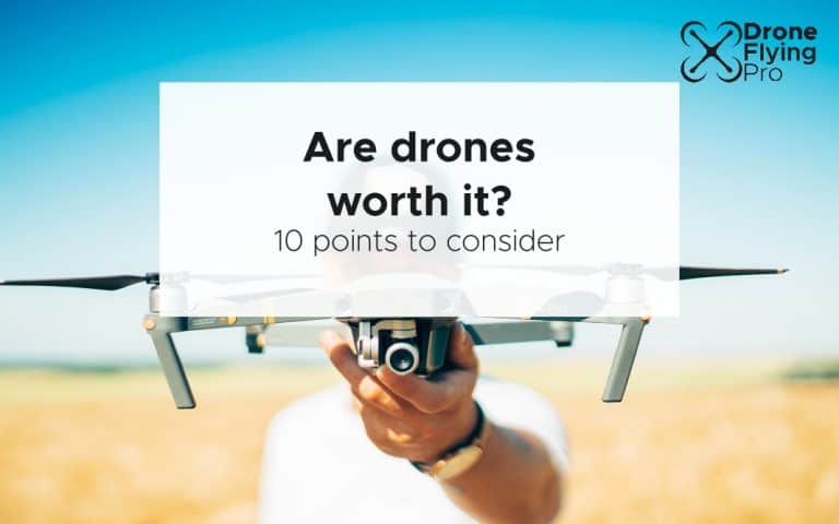 are drones worth it