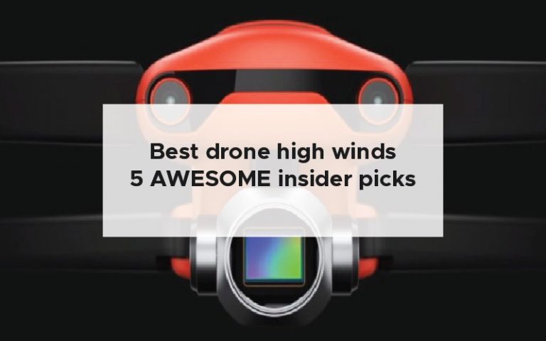 Best drone high winds