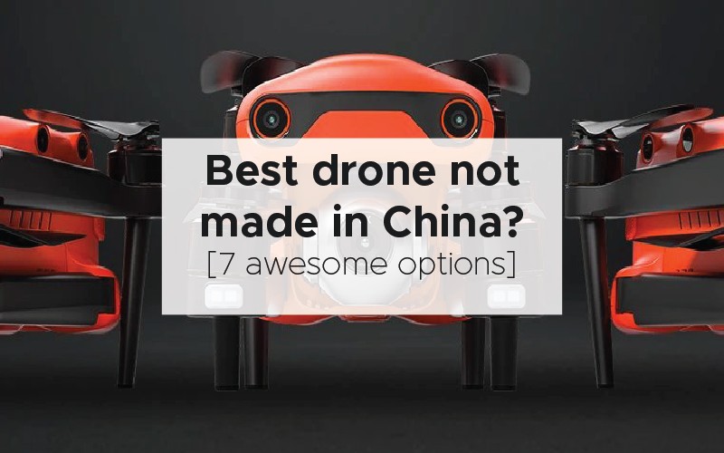 Best drone not made in China