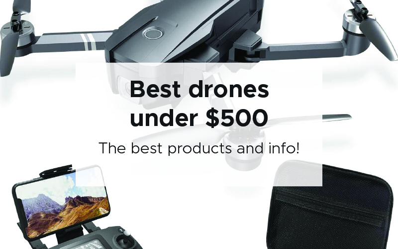 best drone under $500