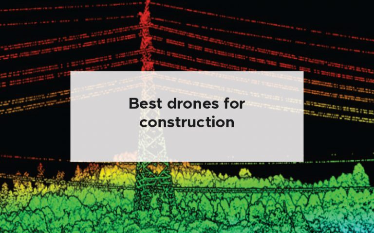 Best drones for construction [A complete buyers guide]