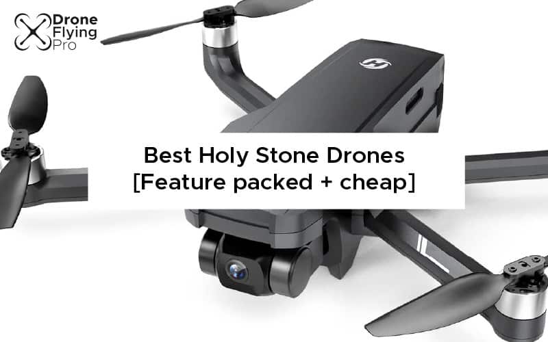 Best Holy Stone Drones