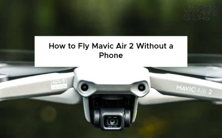 Can you fly a Mavic air 2 with a phone?