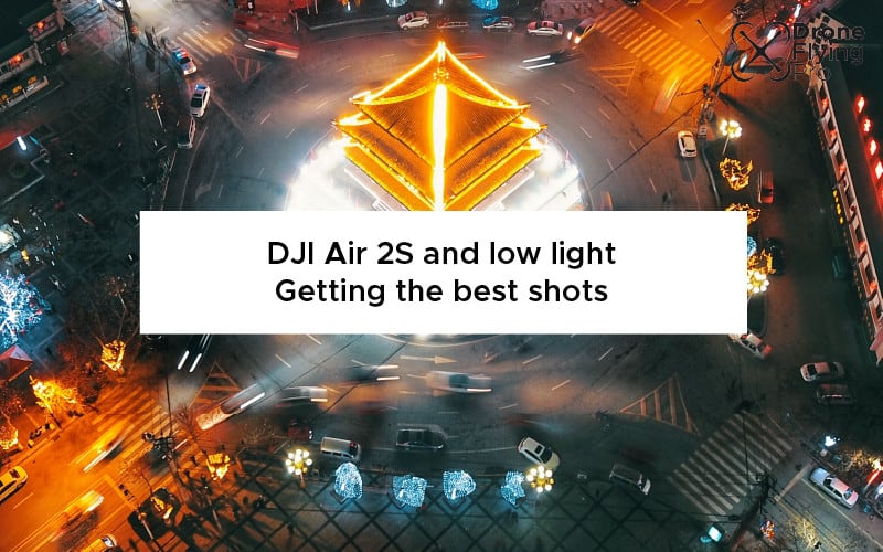 DJI Air 2S and low light | Getting the best shots with your drone.