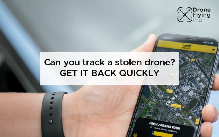 Can you track a stolen drone? GET IT BACK QUICKLY