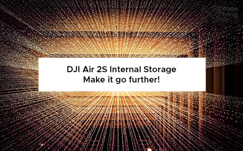 Internal storage of the DJI air 2S