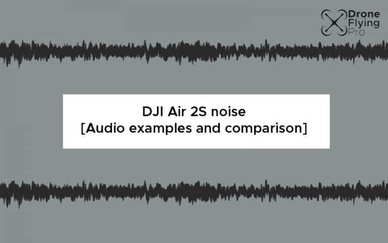 DJI Air 2S noise – Everything you need to know!