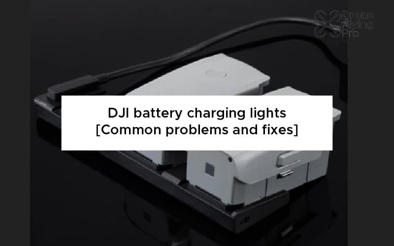 DJI batteryCharging lights – common problems and fixes.