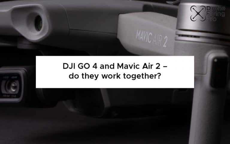 DJI GO 4 and Mavic Air 2