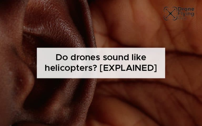 Do drones sound like helicopters? [EXPLAINED by Science]