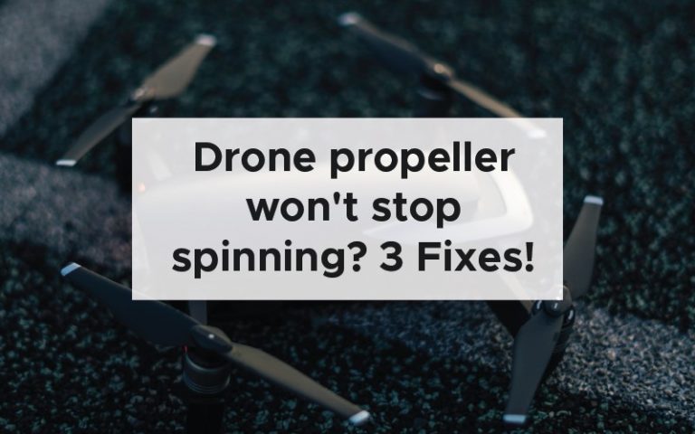 Drone propeller won't stop spinning