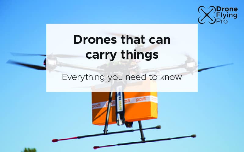 drones that can carry things - header