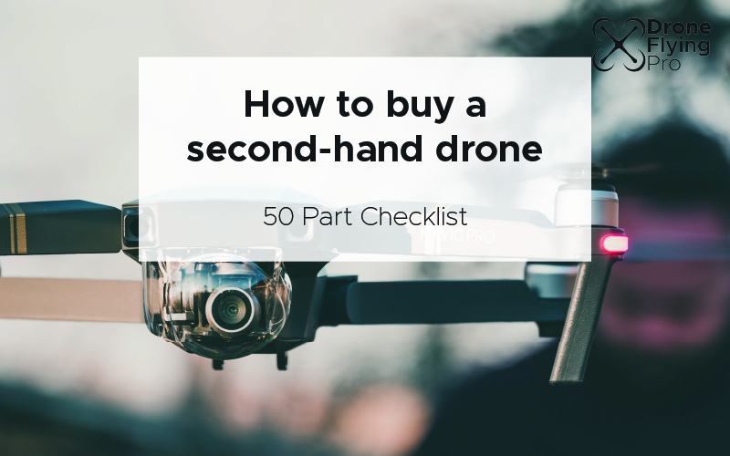 how to buy a second hand drone