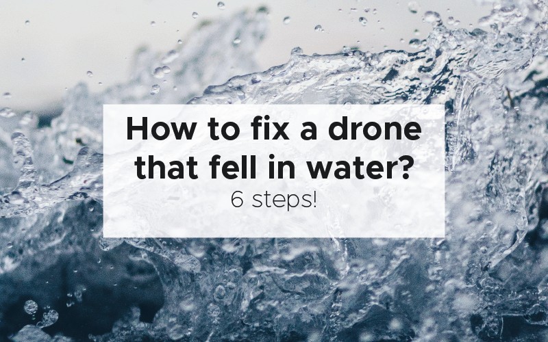 How to fix a drone that fell in water?