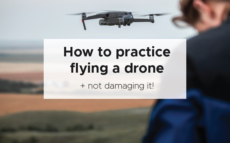 How to practice flying a drone