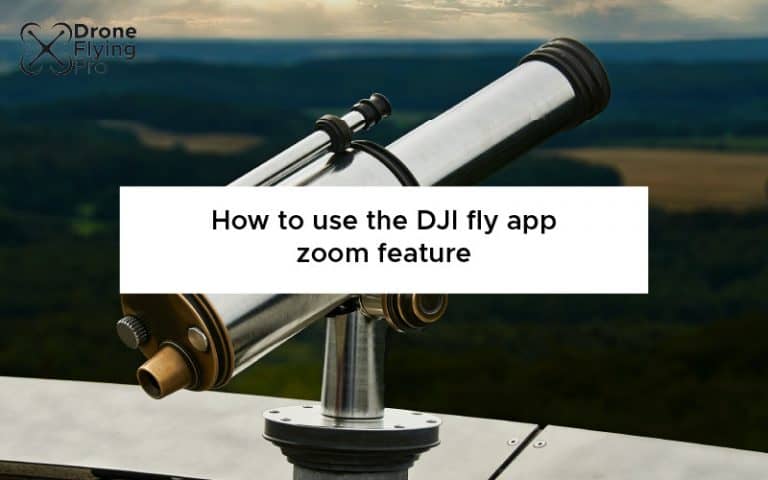 How to use the DJI fly at zoom features