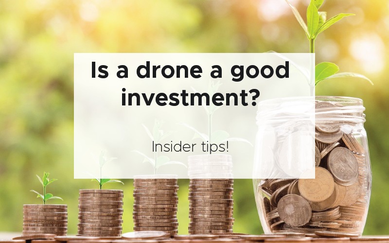 is a drone a good investment?