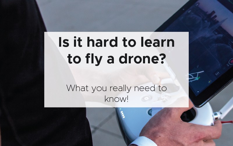 is it hard to learn to fly a drone - header