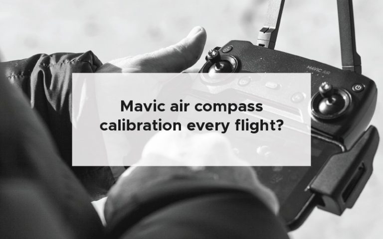 Mavic air compass calibration every flight