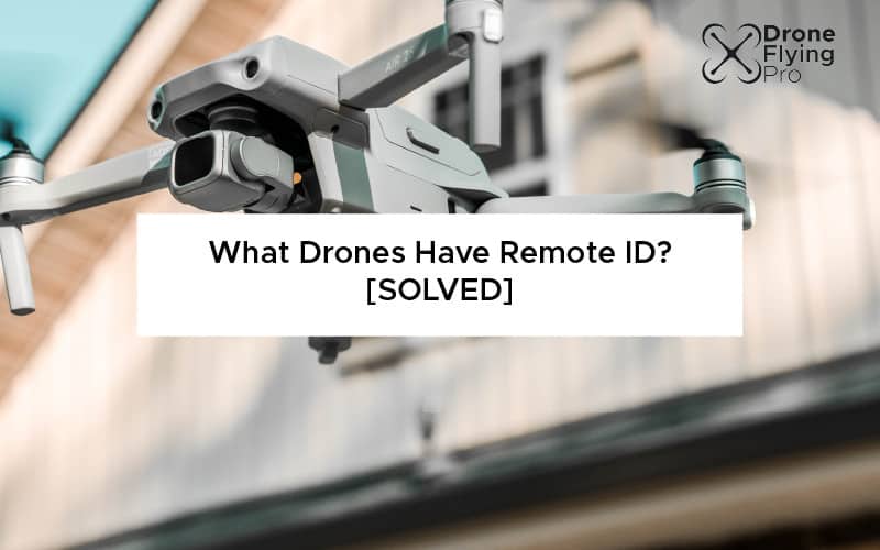 What drones have remote ID?