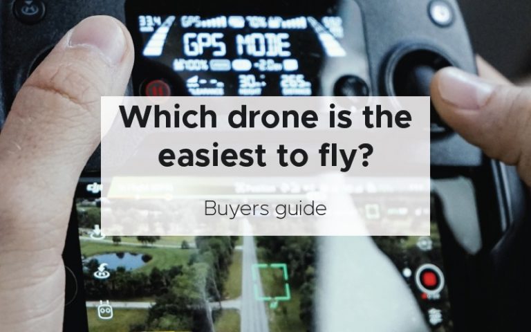 Which drone is the easiest to fly