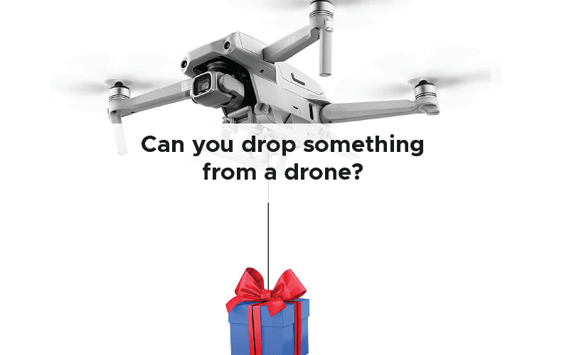 Can you drop something from a drone?