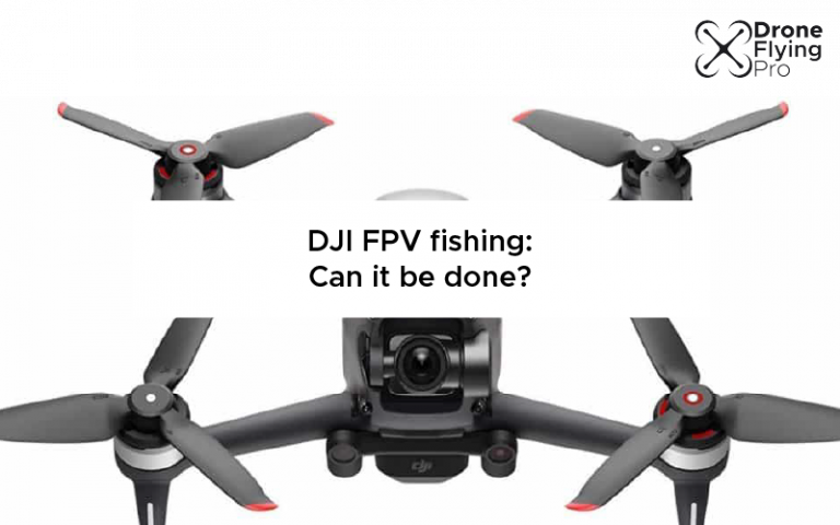 DJI FPV for fishing