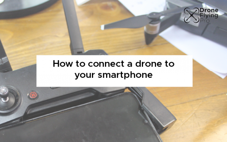 How to connect your Drone to your smart phone