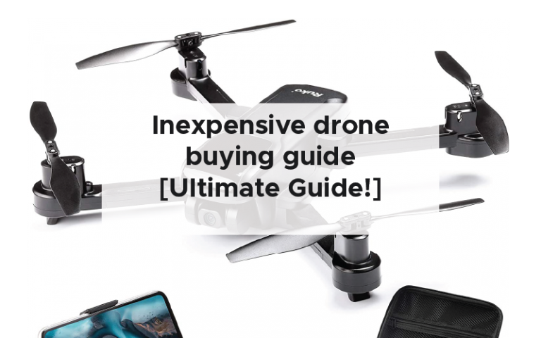 Inexpensive drone buying guide