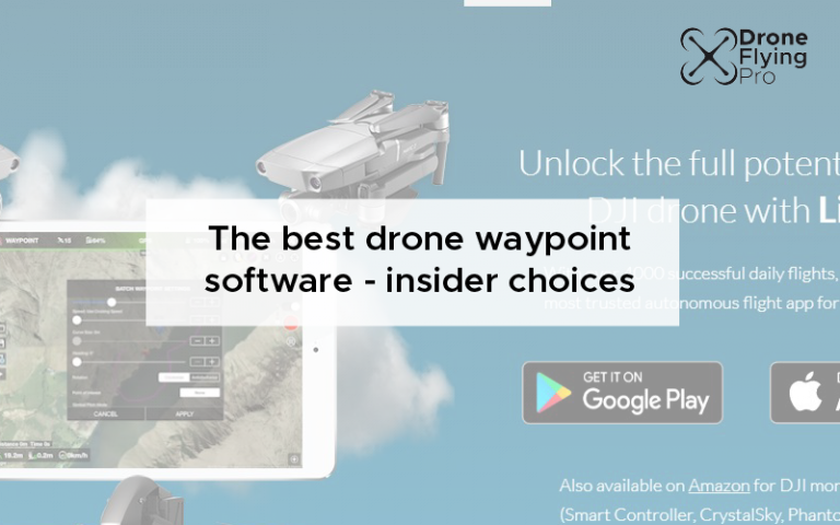 The best drone waypoint software - insider choices